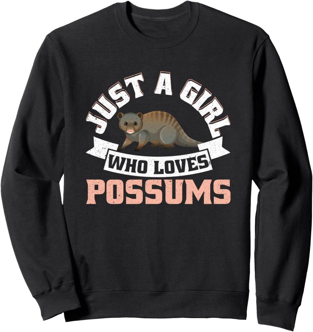 Just A Girl Who Loves Possums Animal Lover Wildlife Gift Sweatshirt
