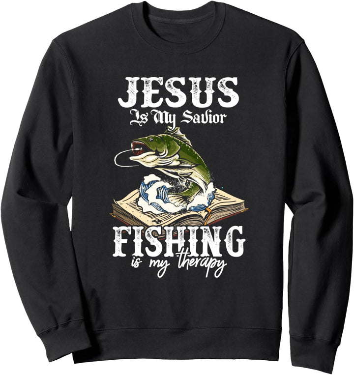 Jesus Is My Savior Fishing Is My Therapy Funny Christian Sweatshirt