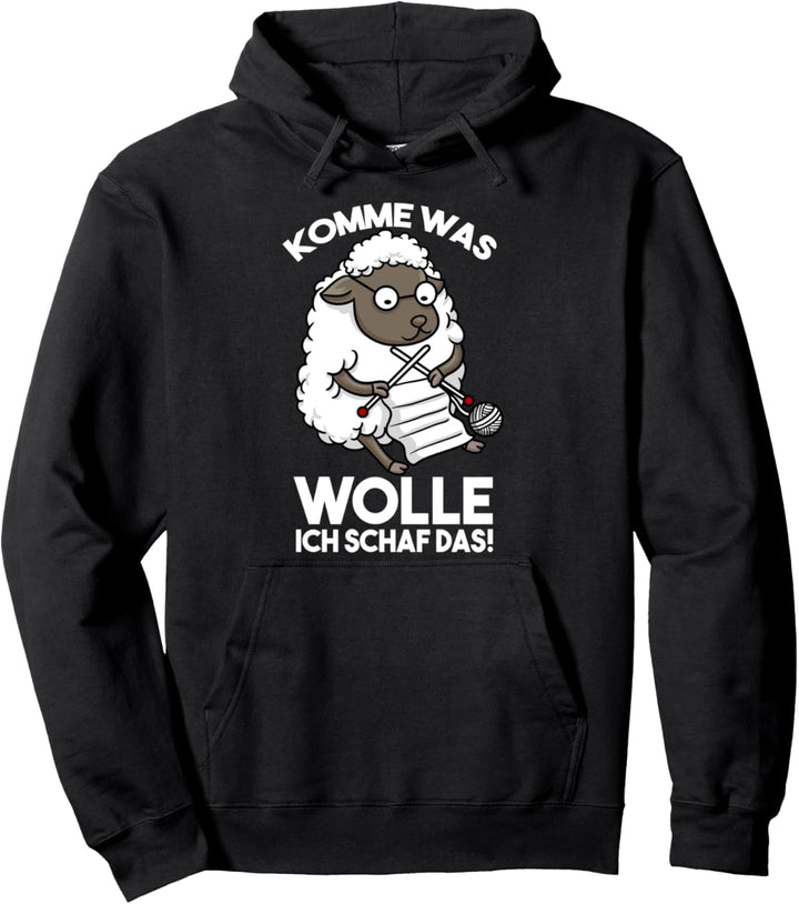 Komme Was Wolle Ich Schaf Das Wolle Stricken Schaf Pullover Hoodie