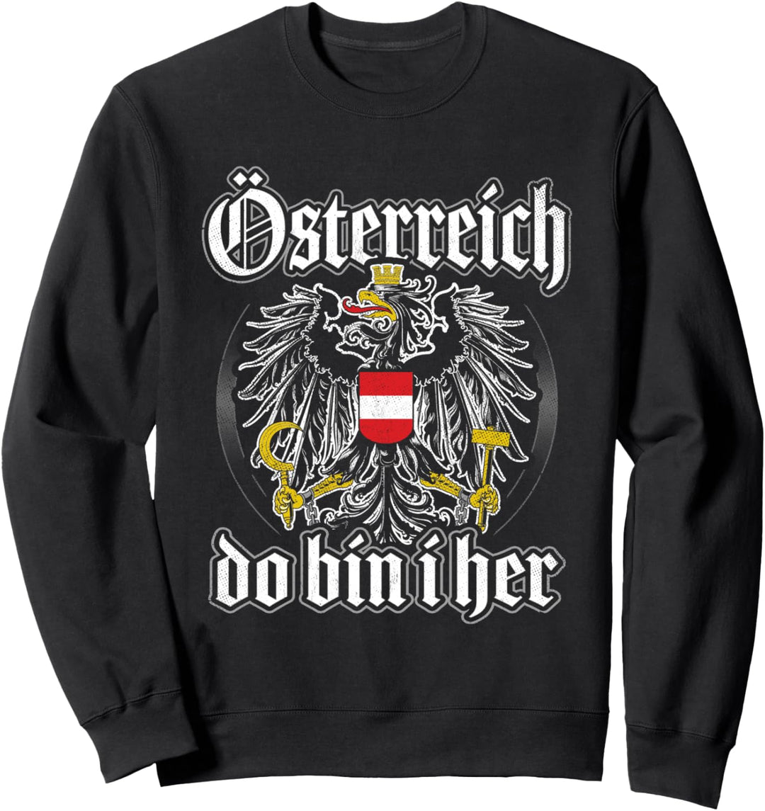 Österreich Do Bin I her Österreichische Flagge Austria Sweatshirt