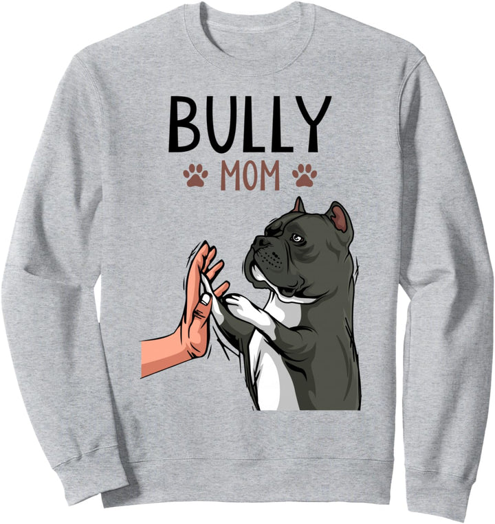 American Bully Mom Hunde Mama Frauchen Sweatshirt