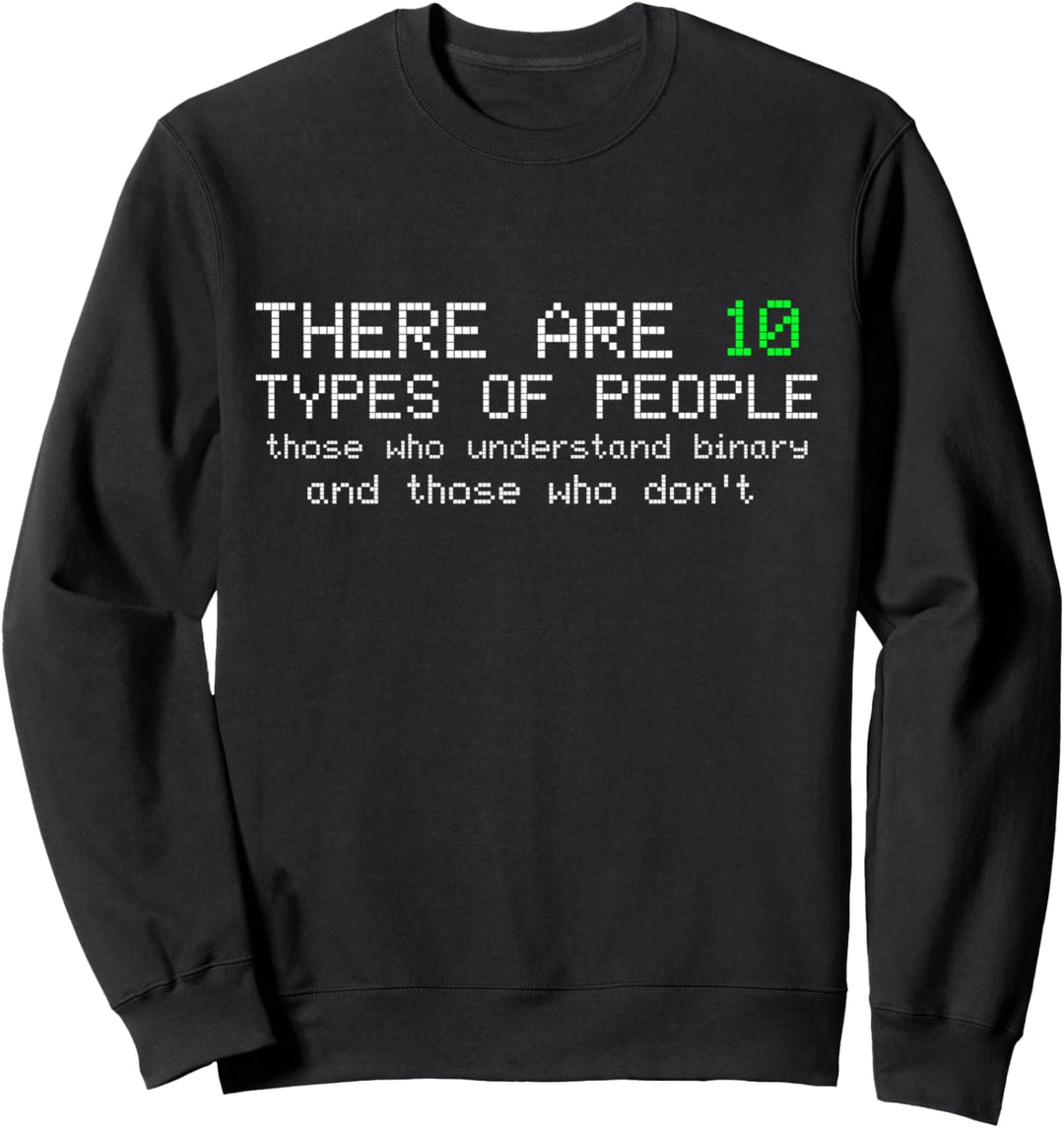 Binär Informatik Programmieren Lustig Geschenk Sweatshirt