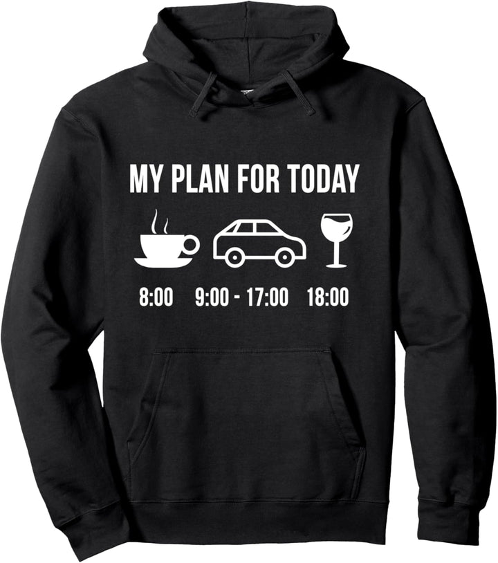 Lustig Auto Autofahrer Tuning My Plan For Today Pullover Hoodie