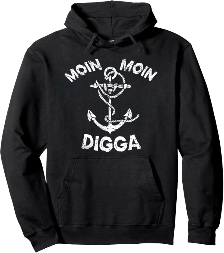 Moin Moin Digga - Begrüssung Norddeutsch Plattdeutsch Pullover Hoodie