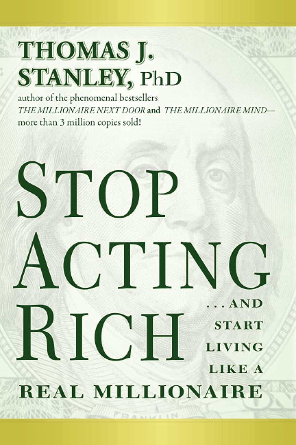 Stop Acting Rich: ...And Start Living Like A Real Millionaire, Taschenbuch