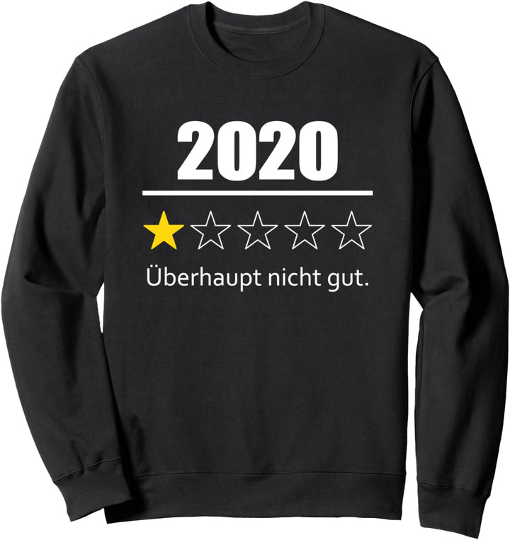 2020 Überhaupt Nicht Gut Schlechte Ein Stern Bewertung Sweatshirt