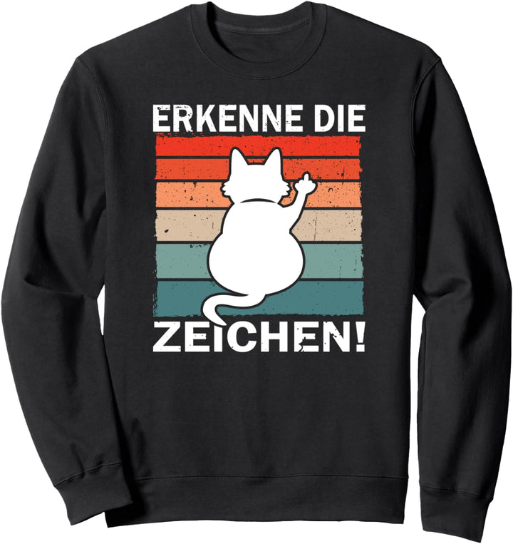 Katzenbesitzer | Erkenne die Zeichen Mittelfinger Katzen Sweatshirt