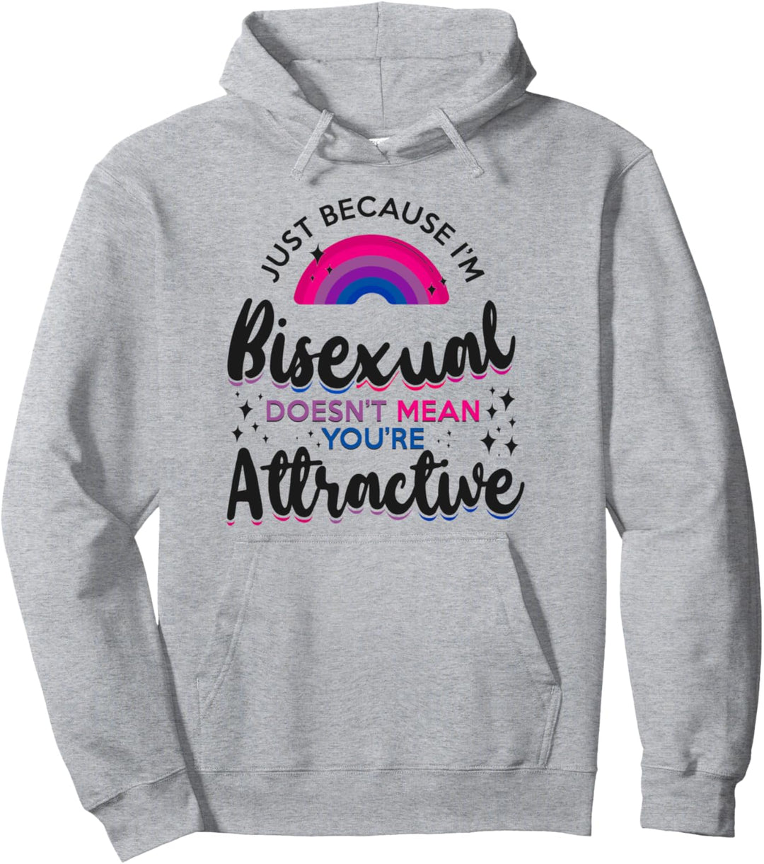 Bisexuelle Bi Pride Flagge Just Because I'M Bisexual Doesn'T Pullover Hoodie