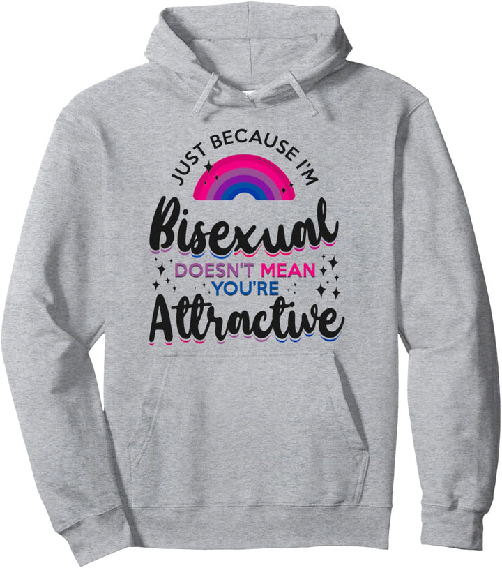 Bisexuelle Bi Pride Flagge Just Because I'M Bisexual Doesn'T Pullover Hoodie