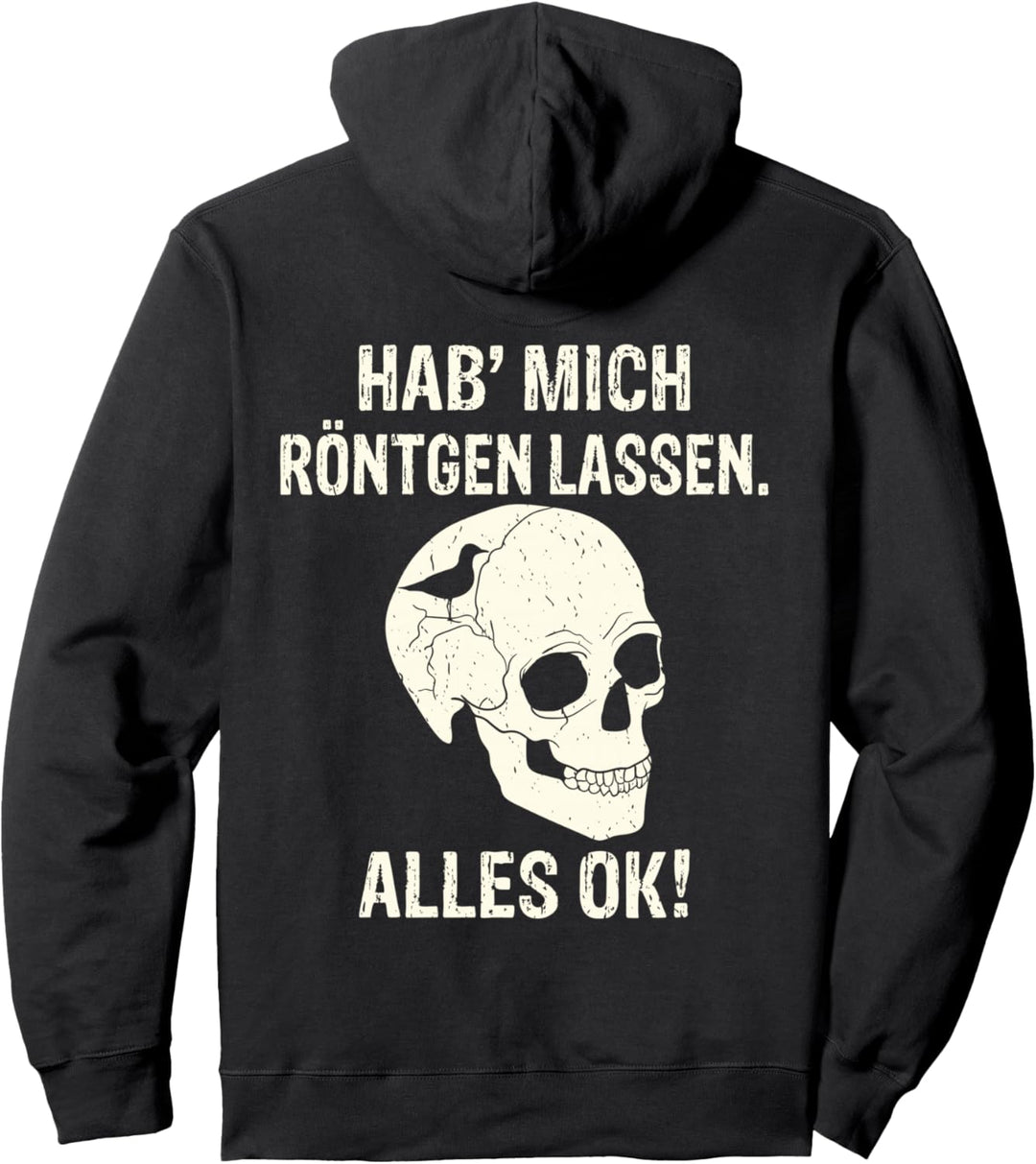 Backprint Hab mich röntgen lassen alles ok Vogel im Kopf Pullover Hoodie