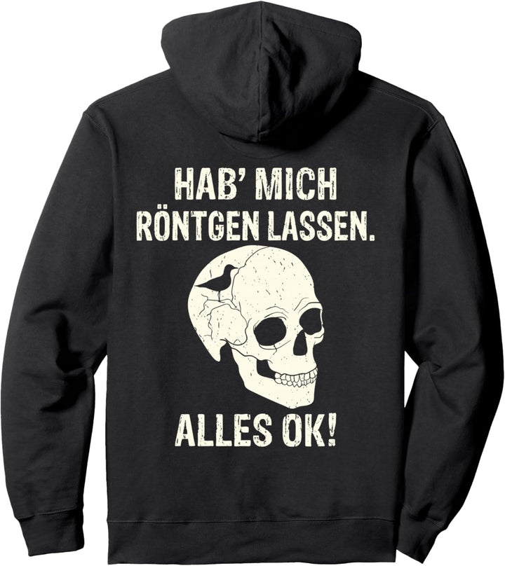 Backprint Hab mich röntgen lassen alles ok Vogel im Kopf Pullover Hoodie
