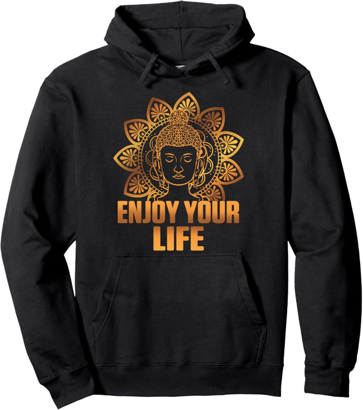 Geniess Dein Leben Buddha Zen Yoga Meditation Relax Geschenk Pullover Hoodie