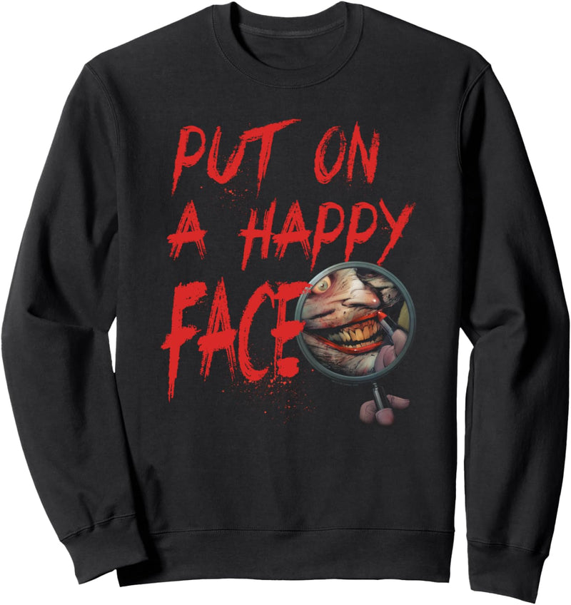 Batman Joker Put on a Happy Face Sweatshirt