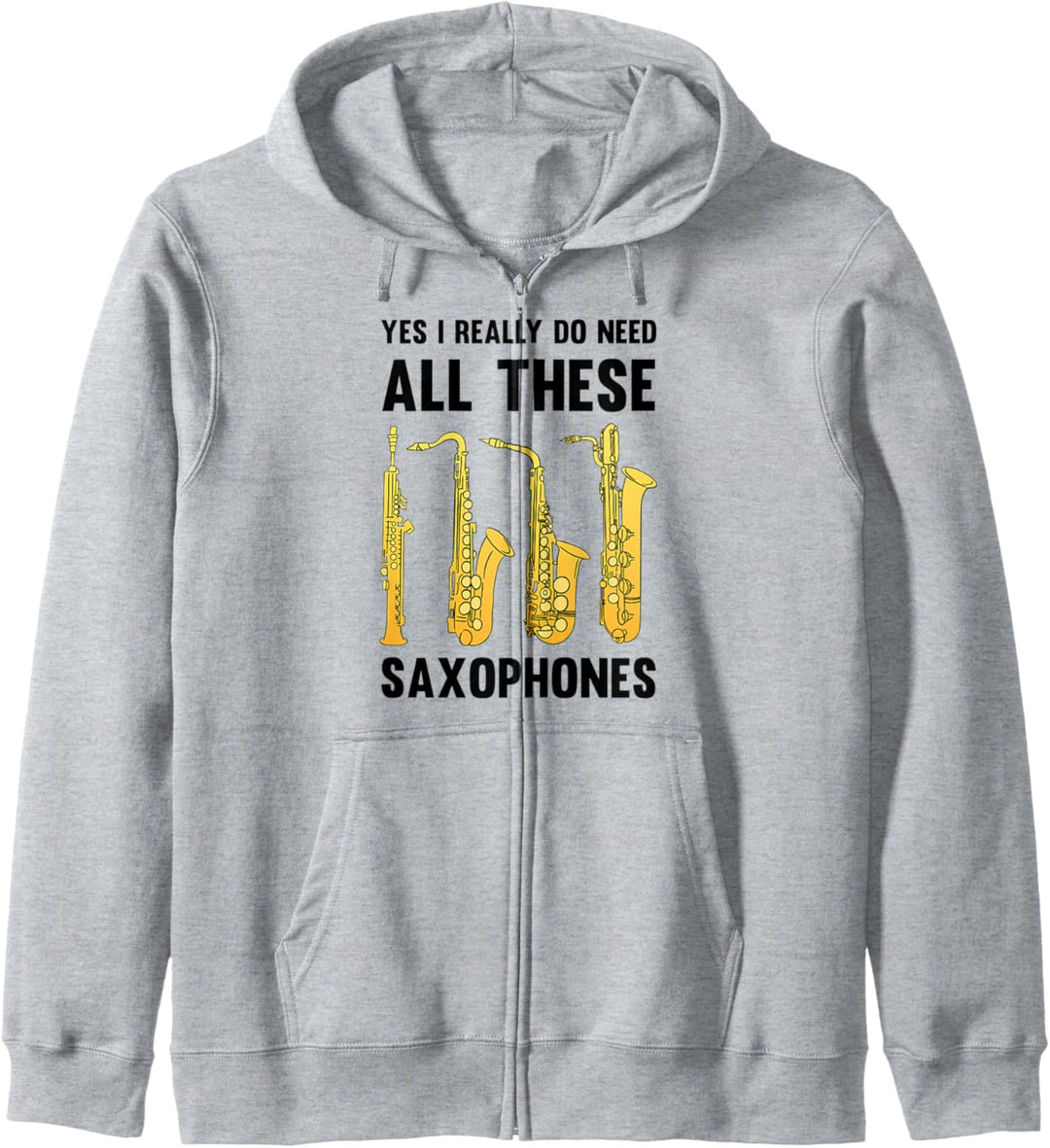 I Really Do Need Alll These Saxophones Jazz Musik Geschenk Kapuzenjacke