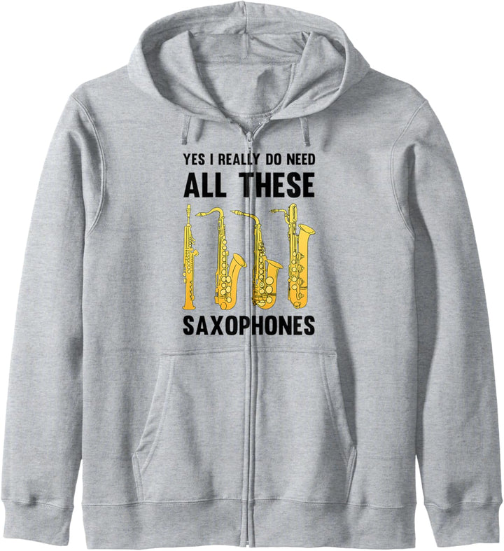 I Really Do Need Alll These Saxophones Jazz Musik Geschenk Kapuzenjacke