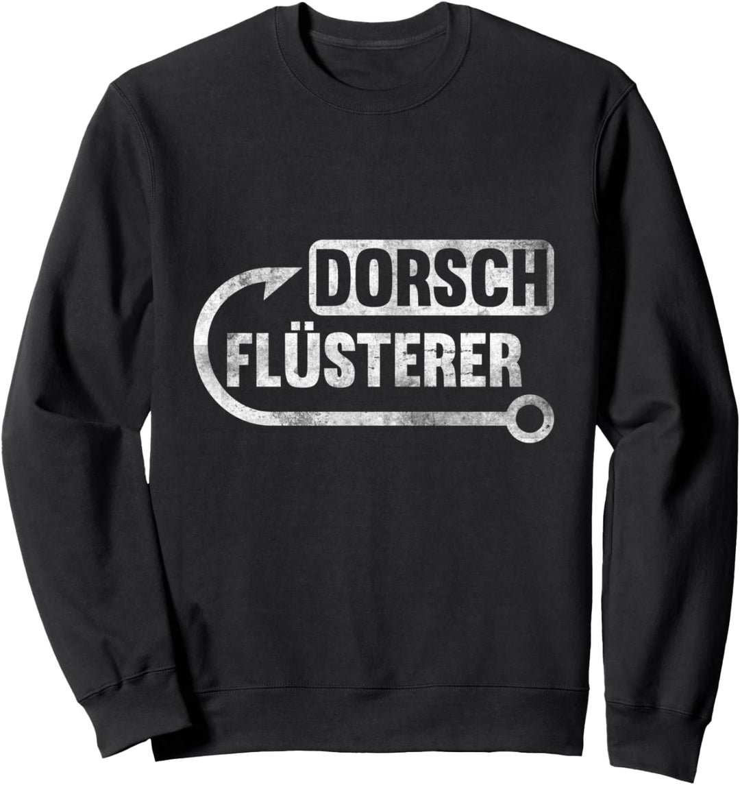 Dorsch Flüsterer Angler Fisch Flüsterer Geschenk Sweatshirt