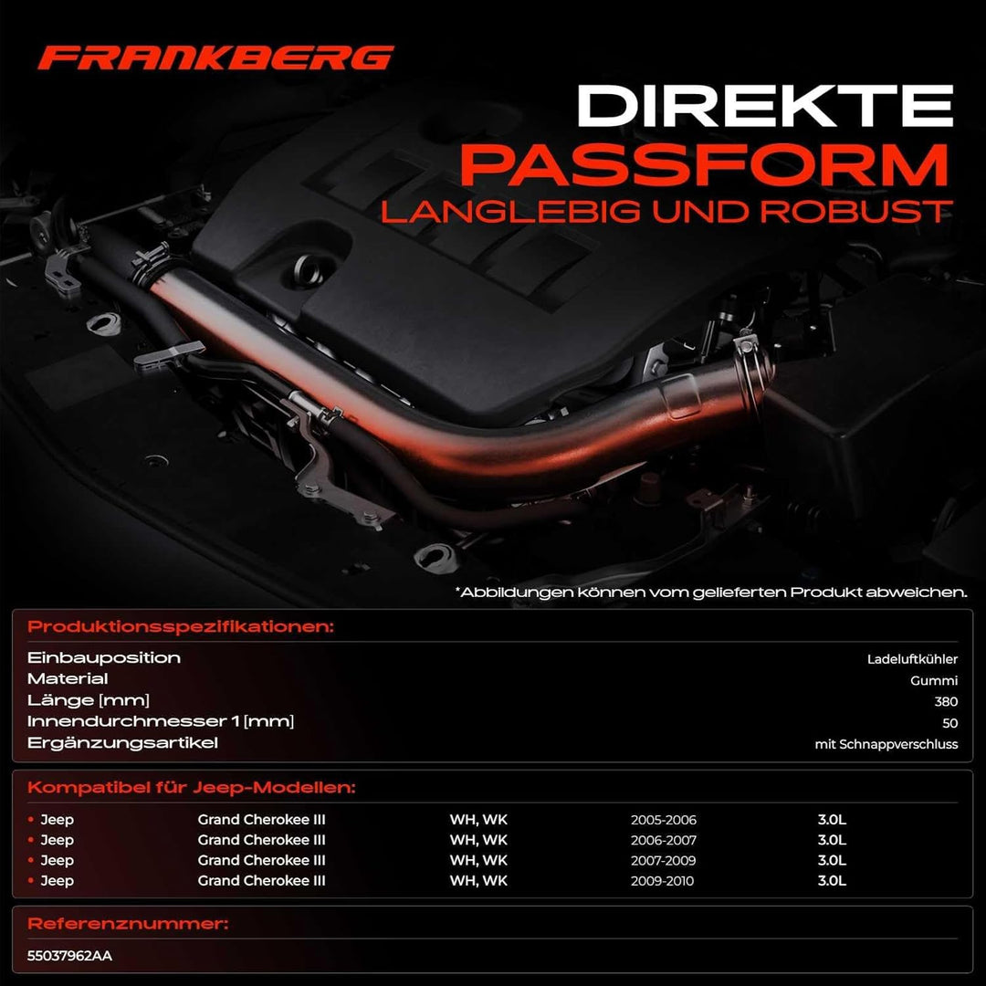 Frankberg Ladeluftschlauch Ladeluftkühler Kompatibel mit Grand Cherokee III WH WK 3.0 CRD Diesel 200