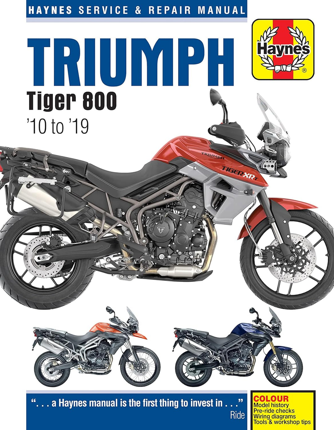 Triumph Tiger 800 (10 -19): 2010 to 2019 (Haynes Service & Repair Manual)