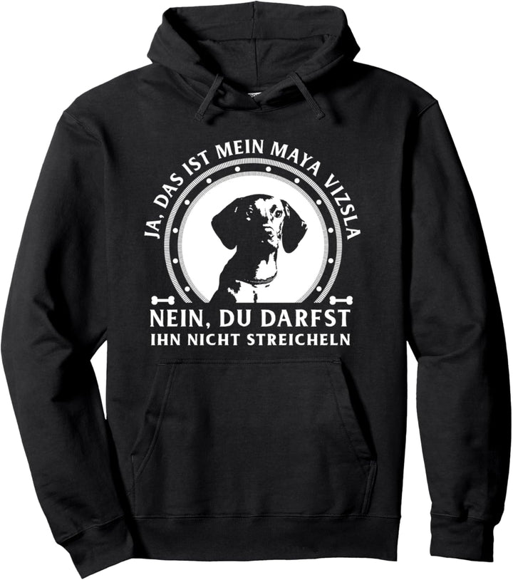 Ja das ist mein Maya Vizsla - Maya Vizsla Geschenk Pullover Hoodie