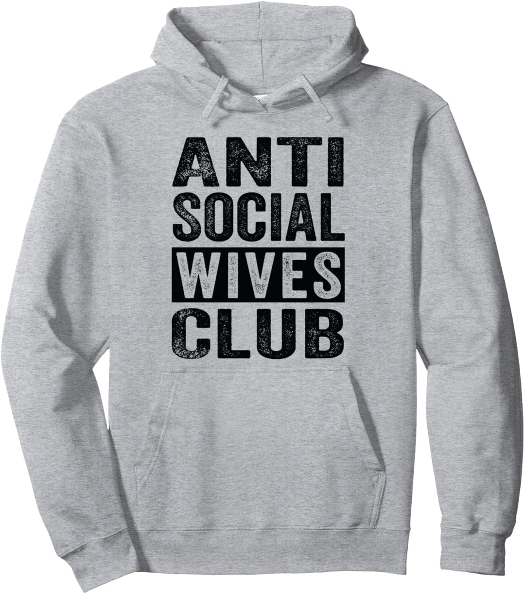 Anti Social Wives Club - Retro Funny Pullover Hoodie