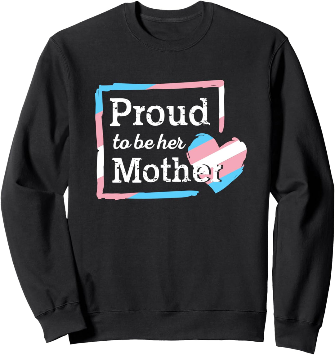 Transgender Proud Mother Trans Pride Mom LGBT Gleichberechti Sweatshirt