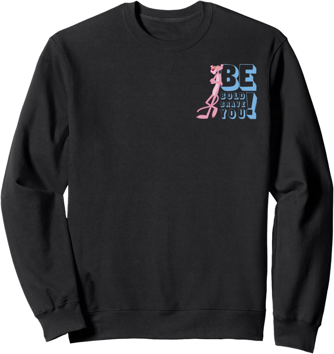 The Pink Panther Be Bold Brave You Left Chest Sweatshirt