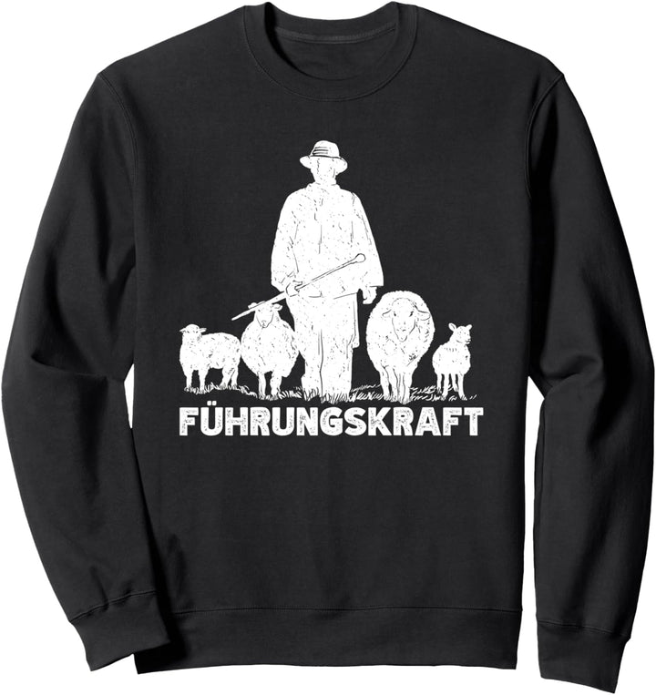 Führungskraft von Schafen - Schäferei Schafhirte Schaf Sweatshirt