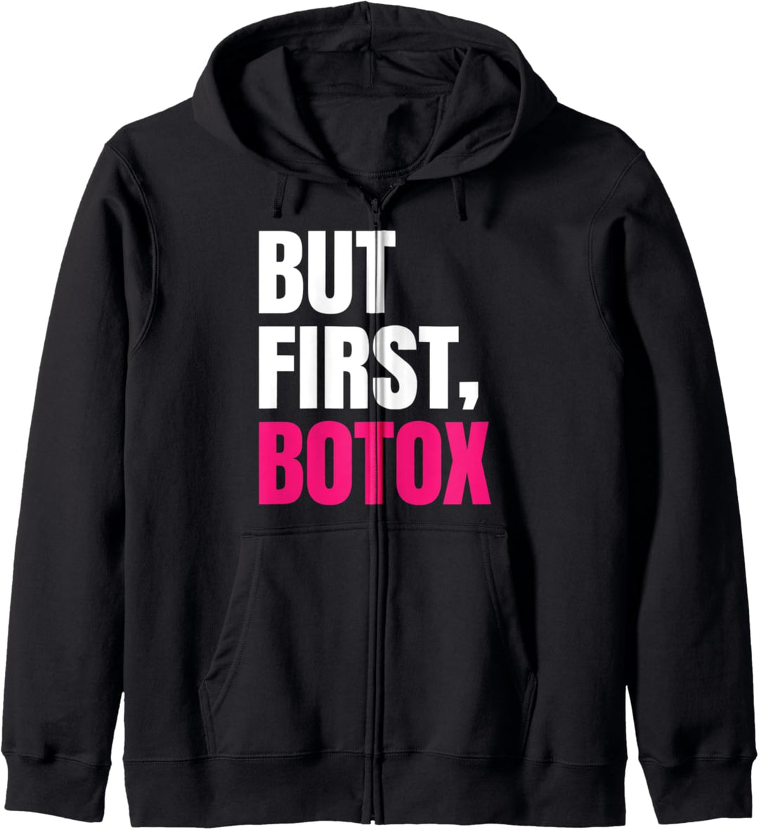 But first botox - Lustiges Frauen Kapuzenjacke