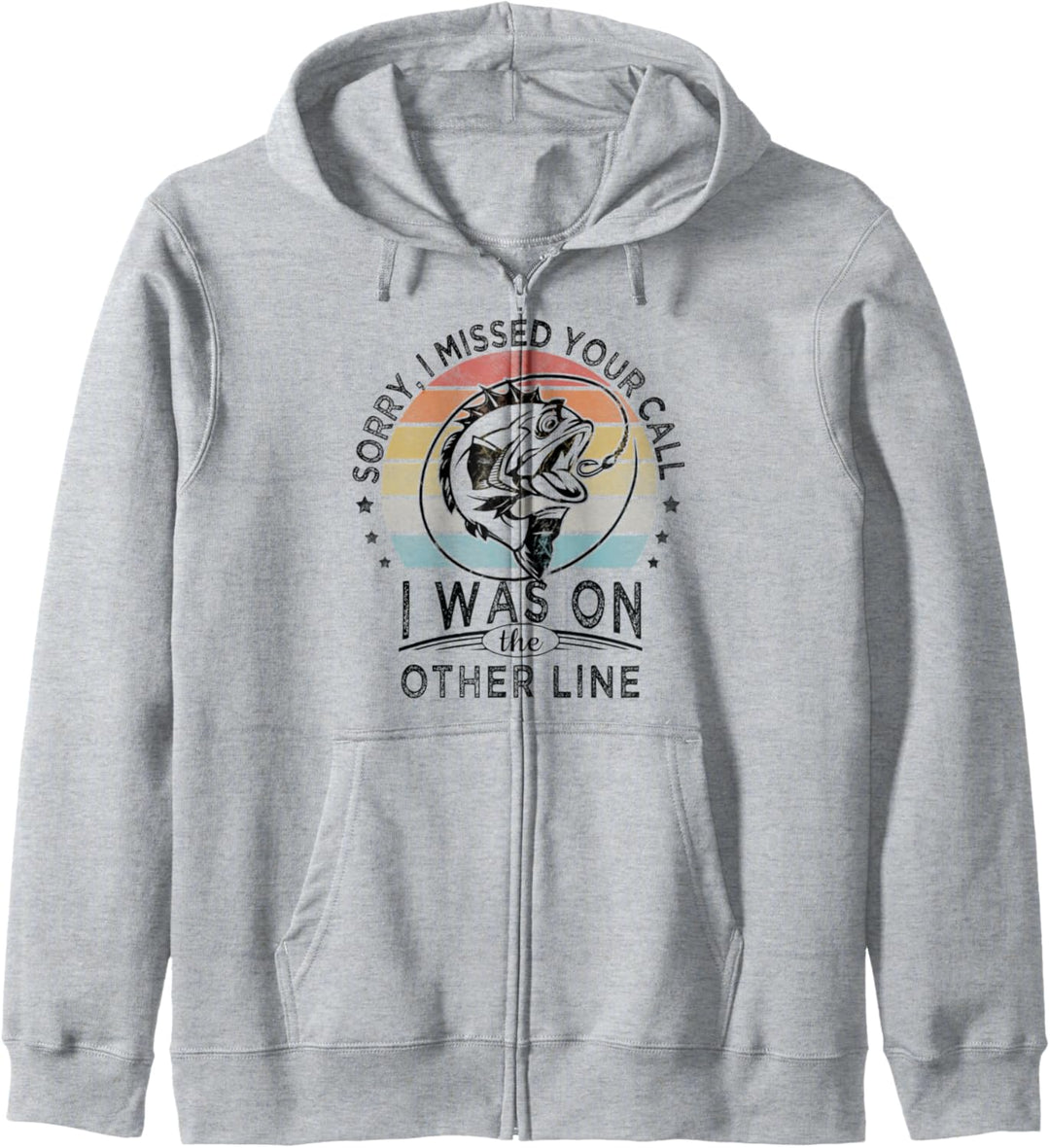 Sorry, I Missed Your Call Was On Other Line, Vintage Fishing Kapuzenjacke