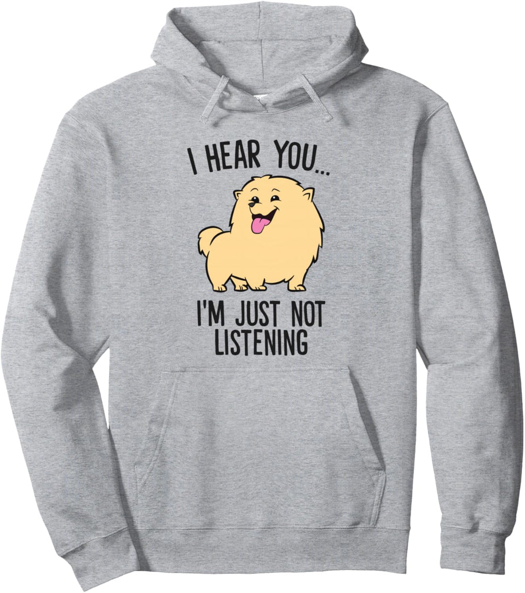 Pommerscher Hund Ich höre dich Ich höre einfach nicht Pommern Pullover Hoodie