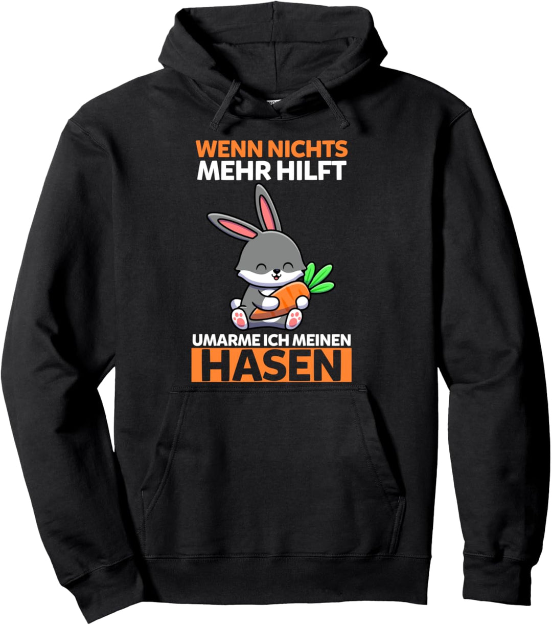 Hase Hasenbesitzer Nagetier Hase Pullover Hoodie