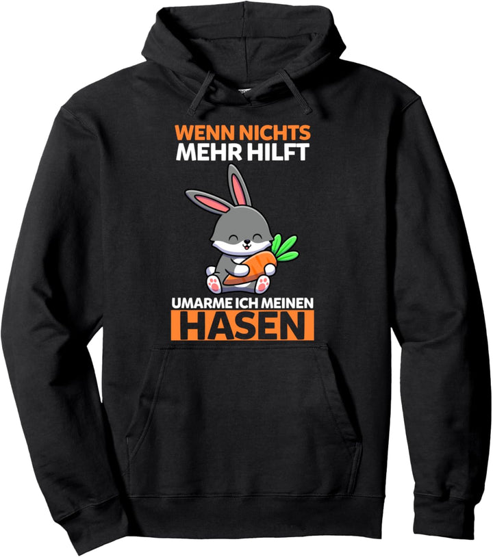 Hase Hasenbesitzer Nagetier Hase Pullover Hoodie