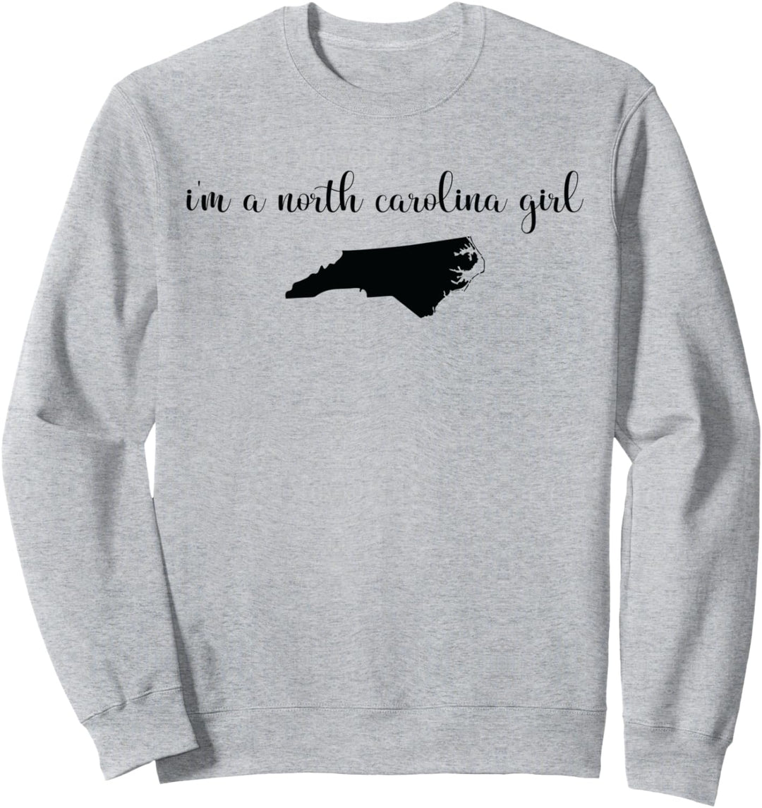 I'm A North Carolina Girl - Staatskarte North Carolina Sweatshirt