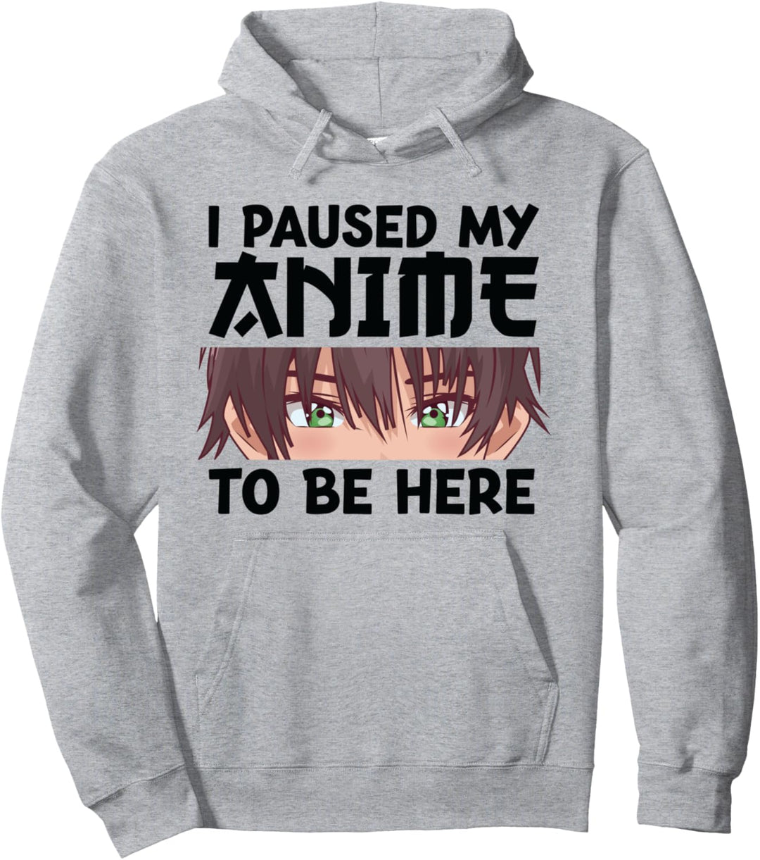 Ich machte meinen Anime inne, um hier Anime zu sein Pullover Hoodie