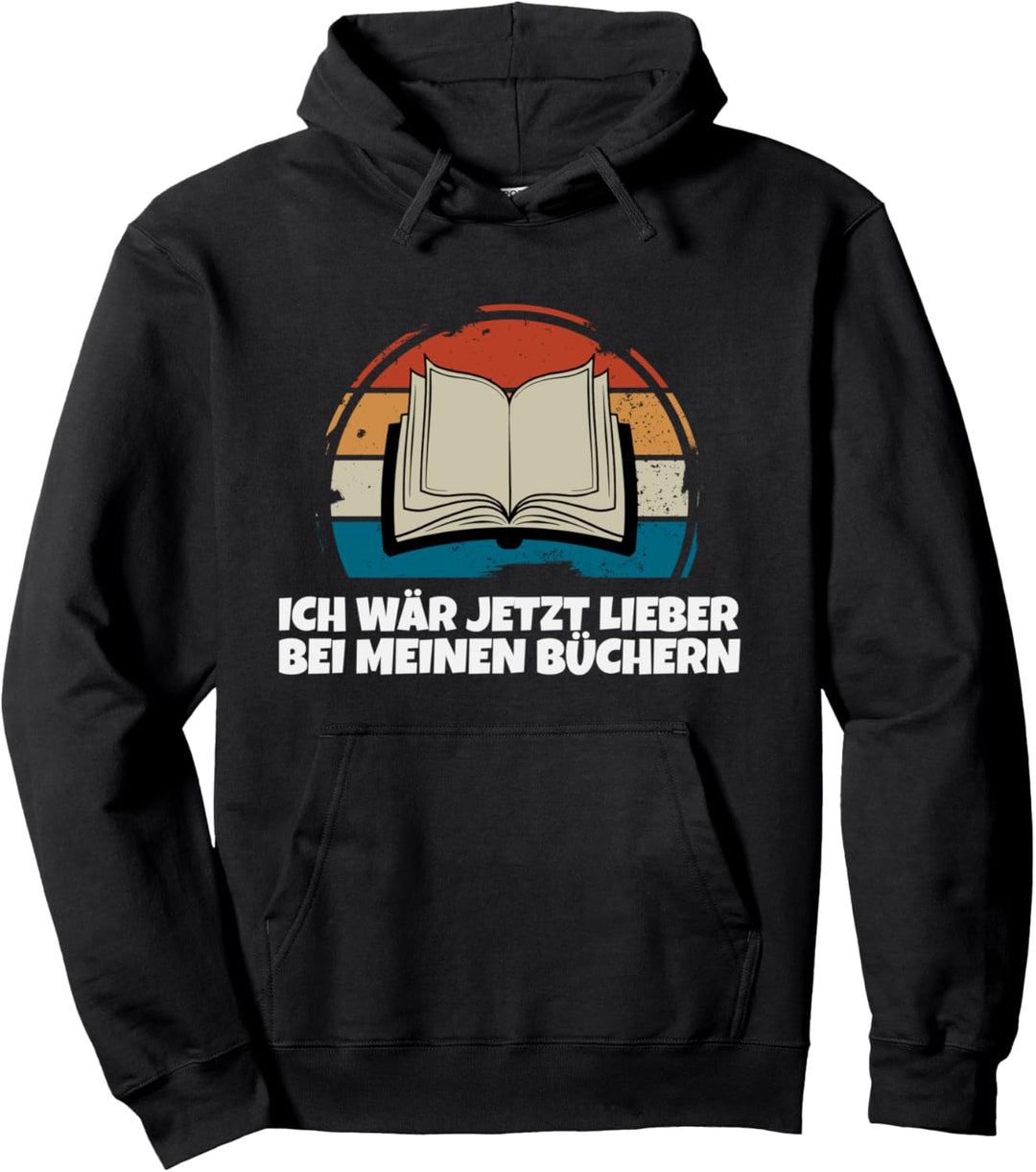 Lieber bei meinen Büchern, Leseratte Vielleser Motiv Pullover Hoodie
