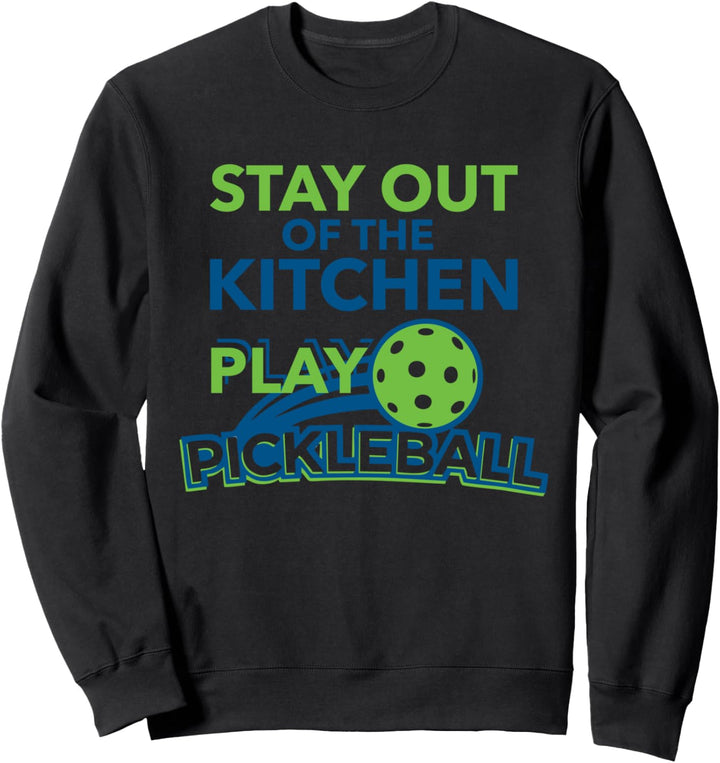 Lustiger Pickleball Stay Out Of Kitchen Play Pickleball Sweatshirt