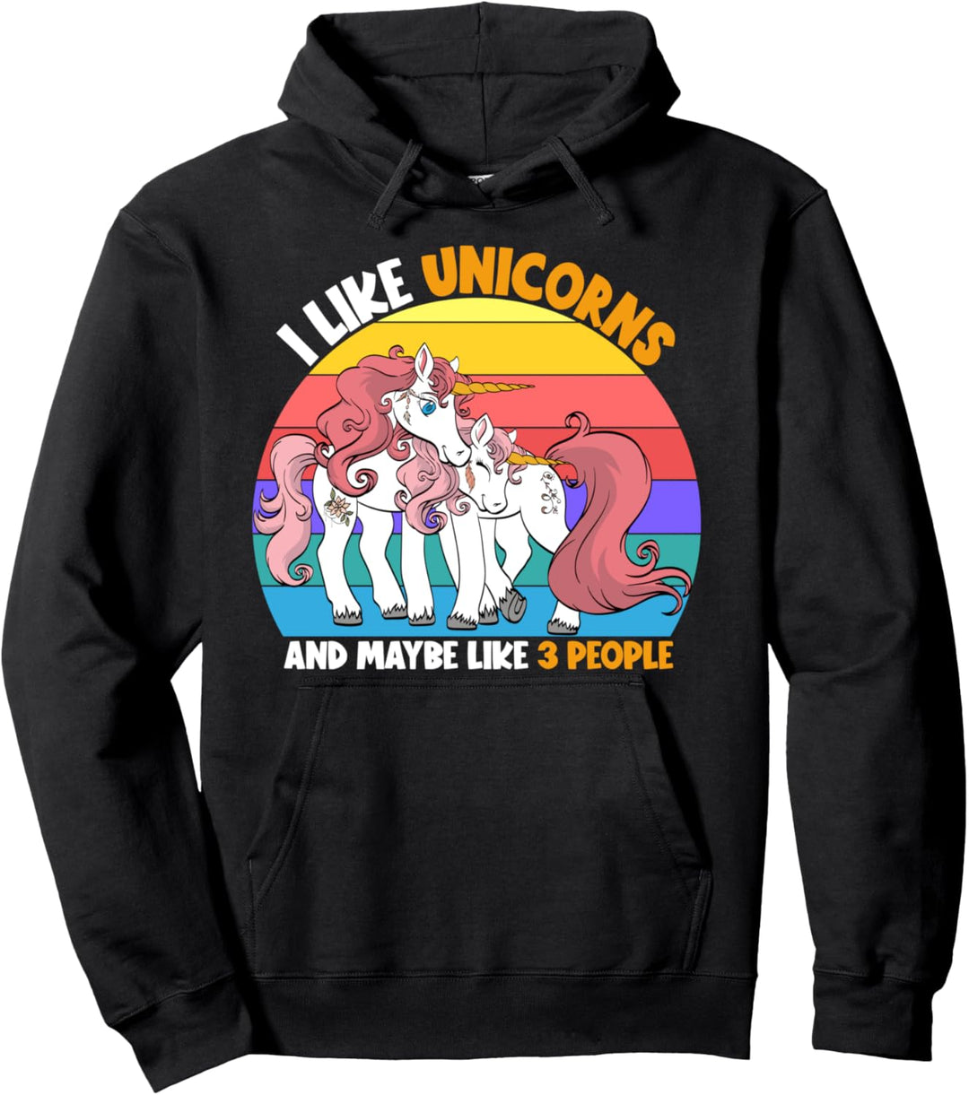 I Like Unicorns And Maybe Like 3 People Funny Unicorn Lovers Pullover Hoodie