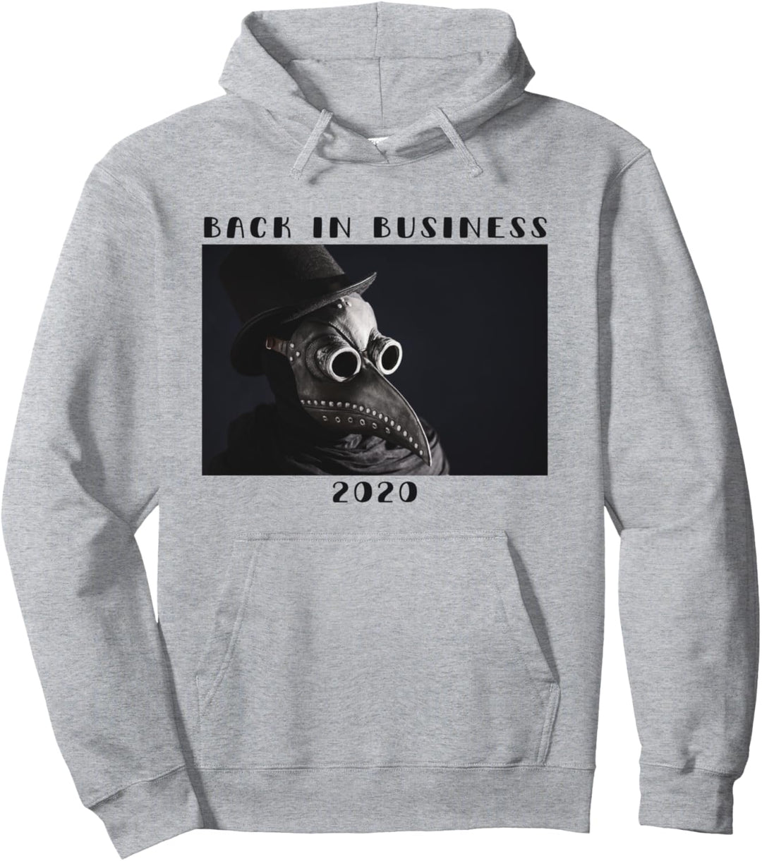 Back In Business 2020 Pest Doktor Steampunk Plague Doctor Pullover Hoodie
