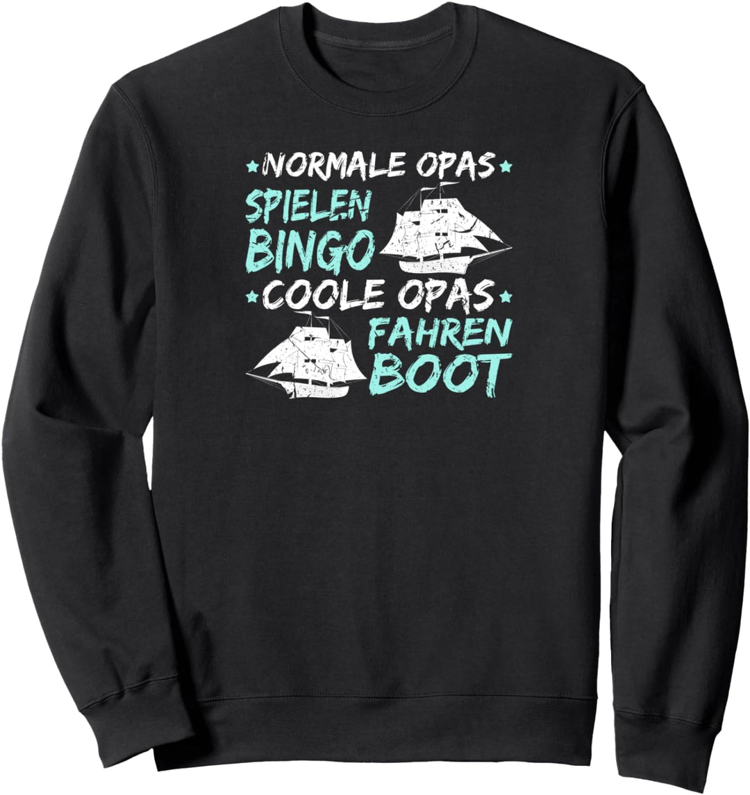 Coole Opa Fahren Boot Kapitän Bootsfahrer Sweatshirt