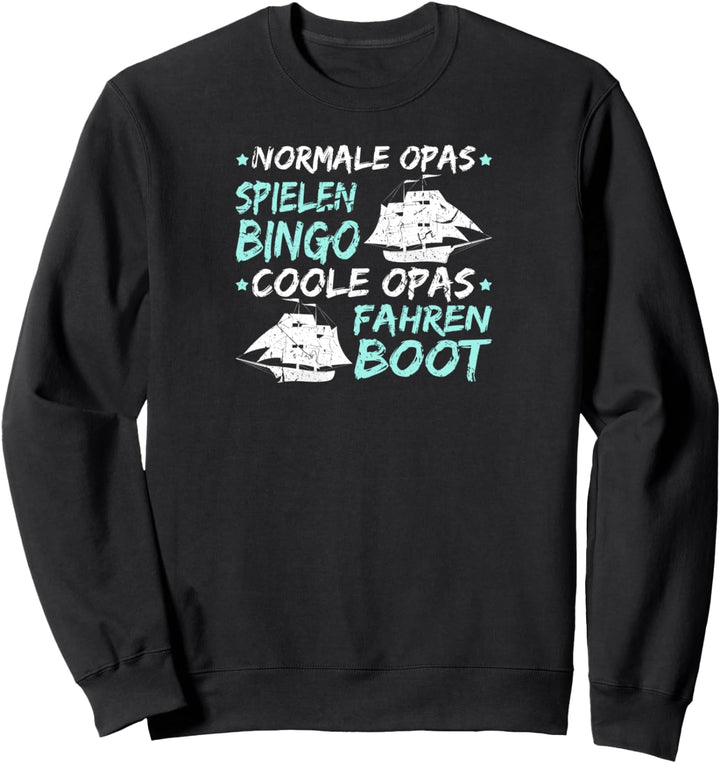 Coole Opa Fahren Boot Kapitän Bootsfahrer Sweatshirt