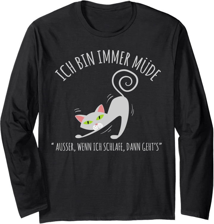 Lustiges Katzen Schlafen ich bin immer Müde Kätzchen Langarmshirt