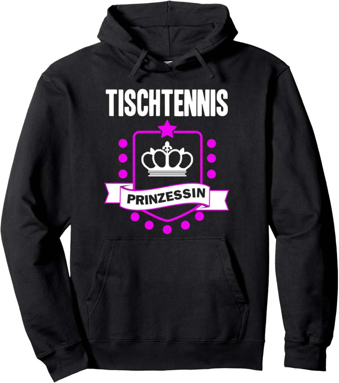 Tischtennis Prinzessin Krone Spruch lustig Tischtennis Pullover Hoodie