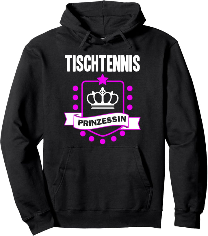 Tischtennis Prinzessin Krone Spruch lustig Tischtennis Pullover Hoodie