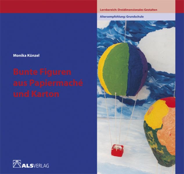 Bunte Figuren aus Papiermaché und Karton (ALS-Studio-Reihe), Taschenbuch