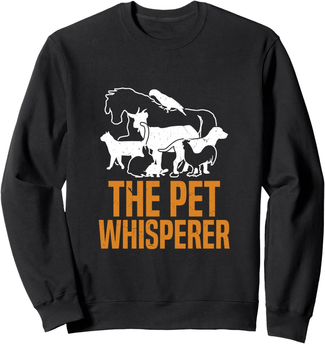 The Pet Whisperer | Funny Veterinarian and Animal Trainer Sweatshirt