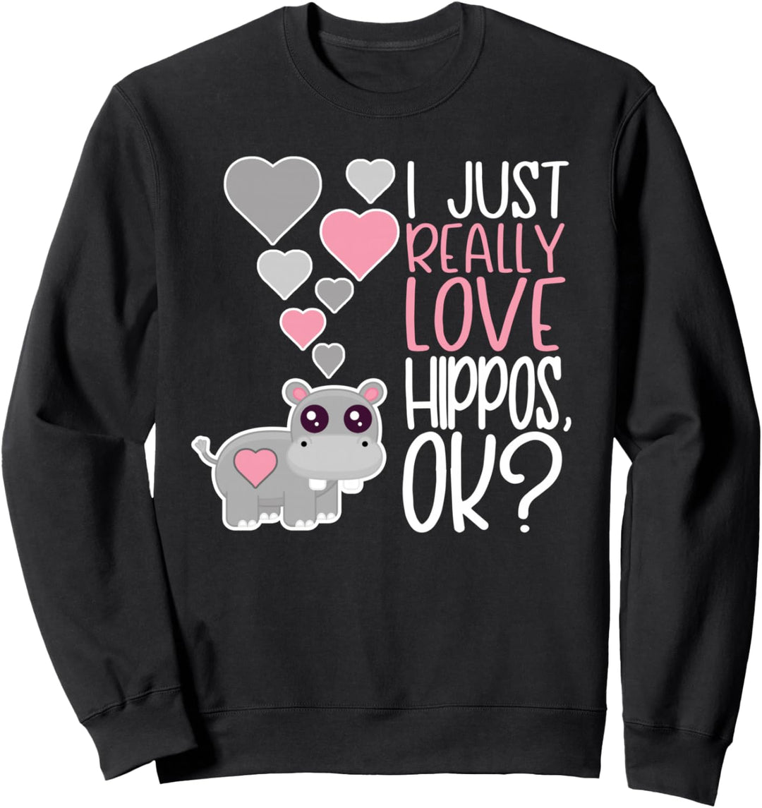 Cute Hippopotamus Lover I Really Love Hippos Sweatshirt