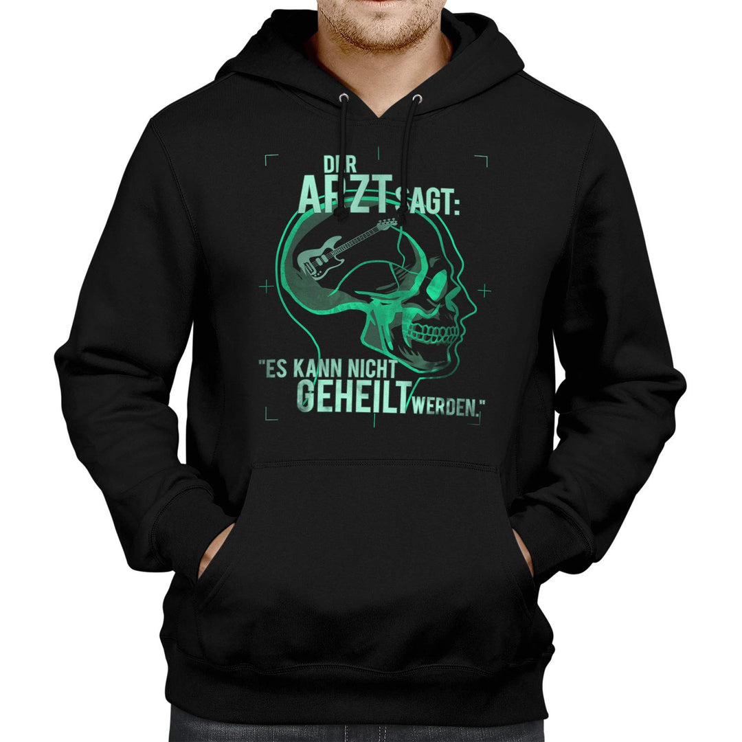Fashionalarm Herren Kapuzenpullover - Der Arzt SAGT es kann Nicht geheilt Werden - Bass | Fun Hoodie