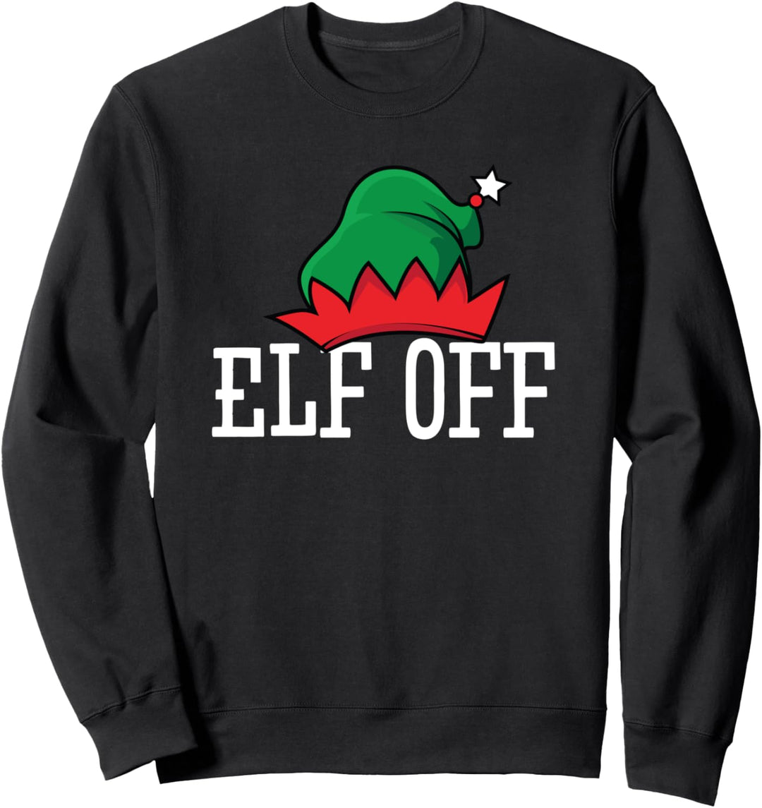 Dirty Santa & Naughty Elves | Elf Off Sweatshirt