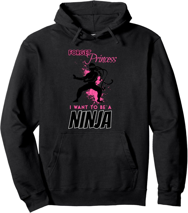 Vergiss Prinzessin, ich Ninja sein Geschenk Pullover Hoodie