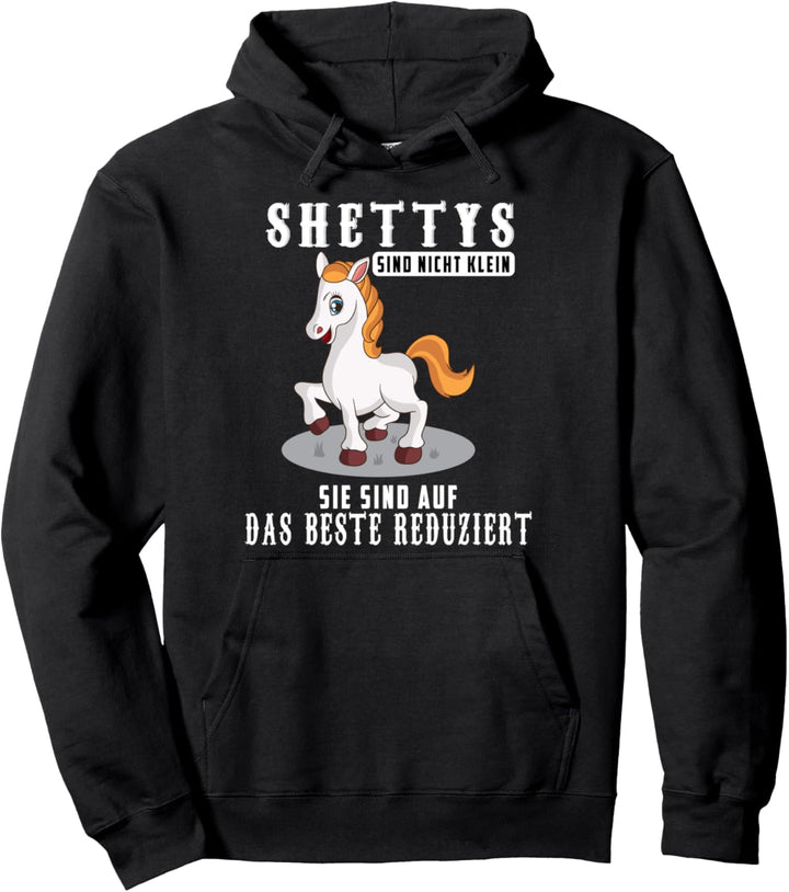 Du bist klein als Shetty Pony grosse Liebe Pferde Pony Pullover Hoodie